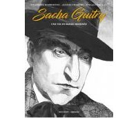 Sacha Guitry, une vie en bande dessinée - Par Dimberton, Chabert & Paillat - Delcourt
