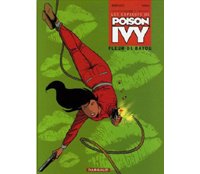 Les Exploits de Poison Ivy - T1 : Fleur de Bayou - par Yann et Berthet - Dargaud