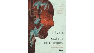 L'Éveil du Maître du Donjon - Par David Kushner et Koren Shadmi - Glénat
