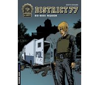 District 77 - T3 : "Big Boss Requiem" - Par Dugand et Denys - Lombard