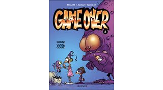 Game Over T.3 : Gouzi, gouzi, gouzi – Par Midam, Adam & Noblet – Ed. Dupuis