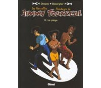 Les Nouvelles Aventures de Jimmy Tousseul - T2 : Le Piège - Par Desorgher & Despas - Glénat