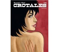 Crotales 1/2 - Par Renaud & Gihef - Dupuis