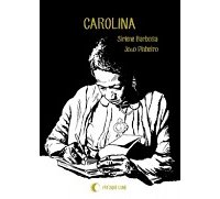 "Carolina" de Sirlene Barbosa et João Pinheiro (Presque Lune) : l'émancipation par l'écriture