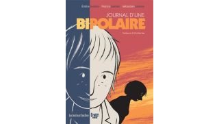 Journal d'une bipolaire - Par Emilie & Patrice Guillon et Sébastien Samson - La Boîte à bulles