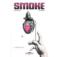 Smoke - T1 : La Main de Caïn - Alex De Campi & Igor Kordey - Delcourt