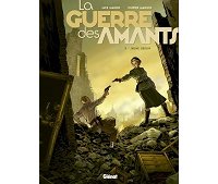 La Guerre des amants, tomes 1, 2 et 3 - Par Jack Manini & Olivier Mangin - Glénat