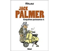 Jack Palmer : Enquêtes puissance 4 – Par Pétillon – Ed. Glénat