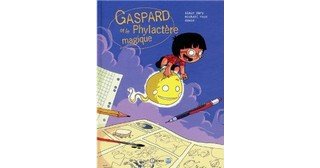 Gaspard et le phylactère magique - Par Dary, Roux et Dawid - Editions Emmanuel Proust