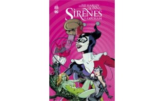 Harley Quinn & les sirènes de Gotham - Par Paul Dini, Guillem March & Collectif - Urban Comics