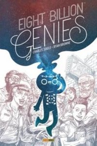 Eight Billion Genies – Par Charles Soule & Ryan Browne – Éd. Panini Comics