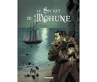 Le Secret du Mohune - Tomes 1, 2 & 3 - Par Rodolphe & Dominique Hé - Delcourt