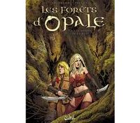 Les Forêts d'Opale, T8 : Les Hordes de la Nuit – Par Arleston & Pellet – Soleil