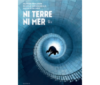 Ni Terre ni Mer T. 2 - Par Olivier Megaton, Nicola Genzianella et Sylvain Ricard - Dupuis