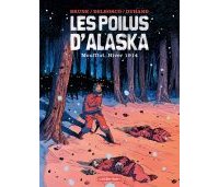 Les Poilus d'Alaska : Moufflot, hiver 1914 - Par Brune, Delbosco & Duhand - Casterman