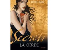 Secrets : la Corde T 1/2 - Par Giroud & Duvivier - Dupuis