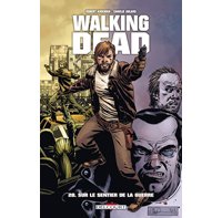 Walking Dead, T20 : Sur le sentier de la guerre - Par Robert Kirkman & Charlie Adlard - Delcourt 