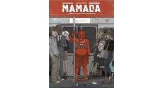 Mamada T1 : Époustouflante migrante - Par David Ratte - Editions Paquet