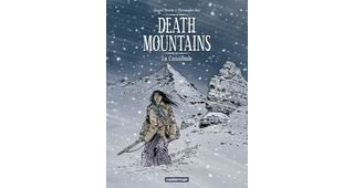 Death Mountains, tomes 1&2 - Par Christophe Bec & Daniel Brecht - Casterman