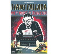 Hans Fallada, vie et mort d'un buveur - Par Jakob Hinrichs - Denoël Graphic