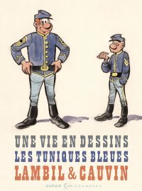 Lambil, Cauvin et Les Tuniques Bleues mis à l'honneur chez Dupuis/Champaka