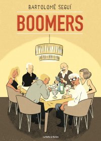 Boomers - Par Bartolomé Seguí - La Boîte à bulles