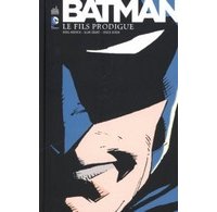 Batman - Le Fils prodigue - Par Doug Moench, Alan Grant et Chuck Dixon (trad. Alex Nikolavitch) - Urban Comics