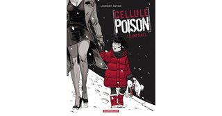 Cellule Poison T5 – Par Laurent Astier – Dargaud