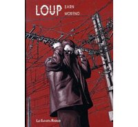 Loup - Par Amélie Sarn/Marc et Eric Moreno - Editions Les Enfants Rouges