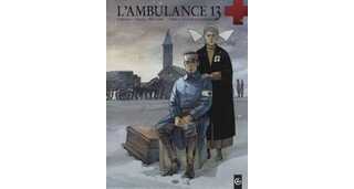 L'Ambulance 13 - T2 - Au nom des hommes - Par Cothias , Ordas et Mounier - Editions Bamboo