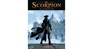 Le Scorpion T. 10 : Au Nom du fils - Par Marini et Desberg - Dargaud