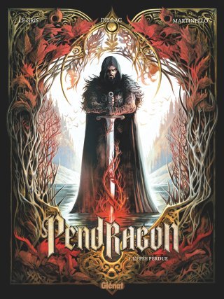 Pendragon T. 1 - Par Le Gris, Dellac & Martinello - Ed. Glénat