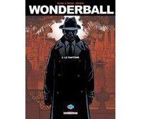 Wonderball, tomes 1 & 2 - Par Wilson, Duval & Pécau - Delcourt