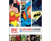 DC Comics : Les Super-Héros s'affichent – Commentaires de Robert Schnakenberg – Ed. Huginn & Muninn