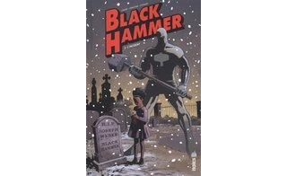 Black Hammer T2 - Par Jeff Lemire et Dean Ormston - Urban Comics