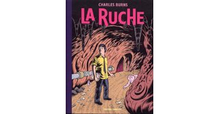 La Ruche – Par Charles Burns – Cornélius