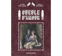 Gueule d'amour - Par Aurélien Ducoudray & Delphine Priet-Mahéo - La Boîte à bulles