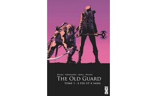 The Old Guard T. 1 - Par Greg Rucka et Leandro Fernández - Glénat Comics