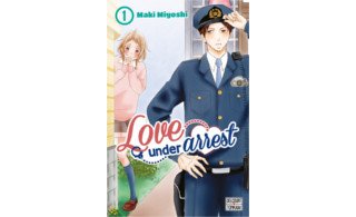 Love Under Arrest T1 - par Maki Miyoshi - Delcourt/Tonkam