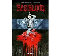 Bad Blood - Par Jonathan Maberry & Tyler Crook - Delcourt Comics