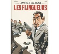 Les Aventures de Raoul Fracassin : Les Flingueurs - Par Philippe Chanoinat et Philippe Loirat - Ed. Jungle