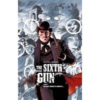 The Sixth Gun T1 - Par Cullen Bunn et Brian Hurtt (trad. Françoise Effosse-Roche) - Urban Comics