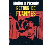 Retour de flammes - Muñoz et Picouly - Casterman