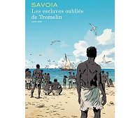 Sylvain Savoia sur les traces des esclaves oubliés de Tromelin