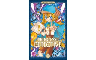 Princesse Détective T1 & T2 - Par Mayuki Anan - nobi nobi