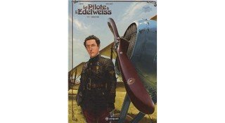 Le Pilote à l'Edelweiss, T2 - Par Yann et Hugault - Edition Paquet