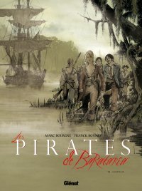 Les Pirates de Barataria - Par M. Bourgne et F. Bonnet - Glénat