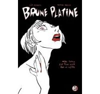 Brune Platine : Mon sang est plus noir que le vôtre - Par Lisa Mandel & Marion Mousse - KSTR