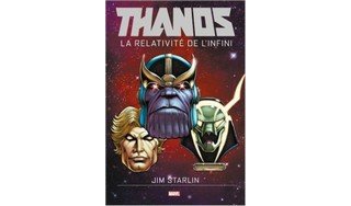 Thanos | La Relativité de l'infini – Par Jim Starlin – Panini Comics