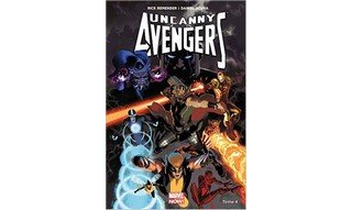 Uncanny Avengers | Pour venger la Terre – Par Rick Remender & Daniel Acuña (trad. Jérémy Manesse) – Panini Comics